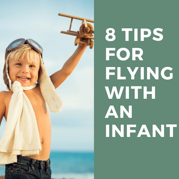 Tips For Flying With An Infant